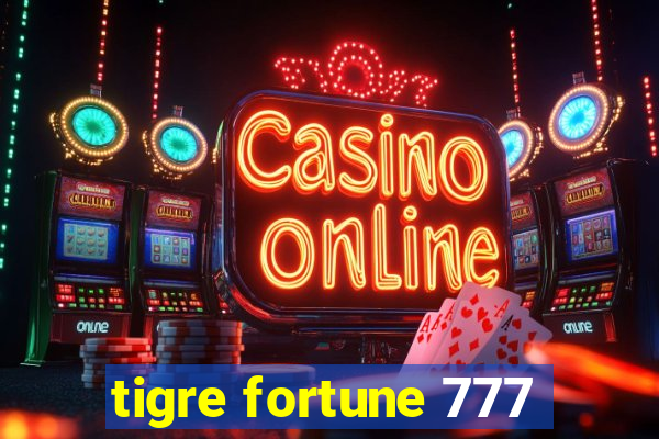 tigre fortune 777